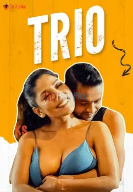 Trio (2022) UNRATED 720p HEVC HDRip Triflicks Short Film x265 AAC [200MB]