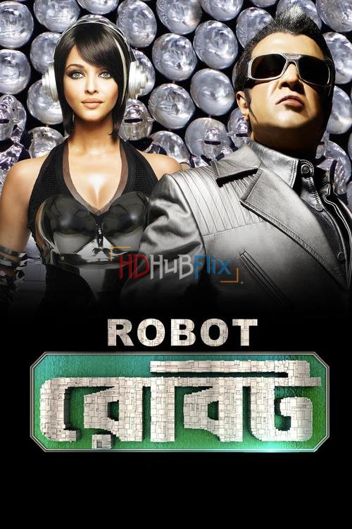 Robot (2010) 720p Original HDRip x264 AAC Bengali Dubbed Full Movie [1.2GB]