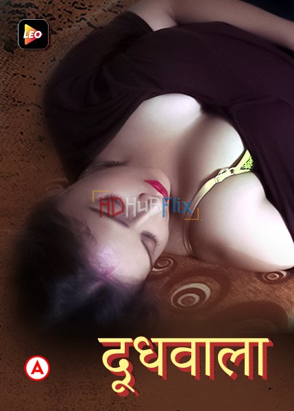 Doodhwala (2022) UNRATED 720p HEVC HDRip LeoApp Short Film x265 AAC [100MB]