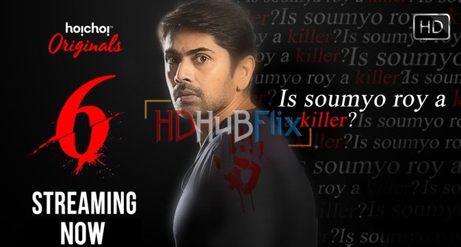 Six PSYCHOLOGICAL THRILLER (2018) Original HDRip Bengali Movie AAC x264 720p 600MB