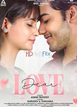 Dear Love (2022) Odia 720p HDRip x264 AAC Full Odisha Movie [1.1GB]